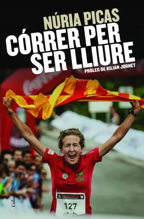CORRER PER SER LLIURE  NURIA PICAS